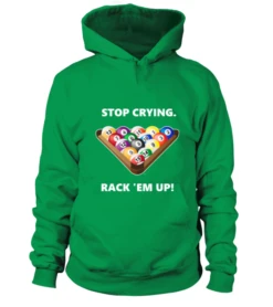 Billardladen -Billardladen hoodie unisex stop crying rack em up groesse xs 5xl verschiedene farben2