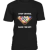 T-Shirt Rundhals Unisex: Stop Crying, Rack 'em Up. Größe XS-5XL, Verschiedene Farben