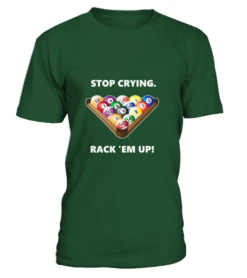 T-Shirt Rundhals Unisex: Stop Crying, Rack 'em Up. Größe XS-5XL, Verschiedene Farben -Billardladen t shirt rundhals unisex stop crying rack em up groesse xs 5xl verschiedene farben3